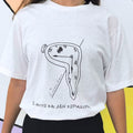 T-Shirt Τι ακούω και δε σωριάζομαι